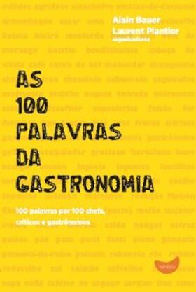 Bauer / Plantier |  As 100 palavras da gastronomia | eBook | Sack Fachmedien