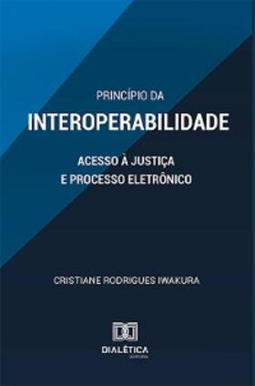 Iwakura |  Princípio da Interoperabilidade | eBook | Sack Fachmedien