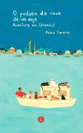 Tavares / Piazzi / Rey |  O pedaço da coxa de um anjo: Aventura em Istambul | eBook | Sack Fachmedien