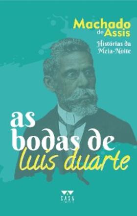 Assis |  As bodas de Luís Duarte | eBook | Sack Fachmedien