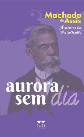 Assis |  Aurora sem dia | eBook | Sack Fachmedien