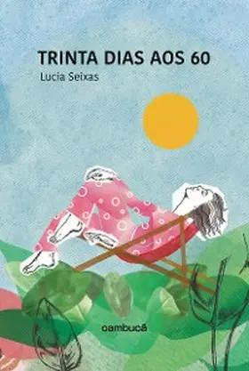 Seixas |  Trinta dias aos 60 | eBook | Sack Fachmedien