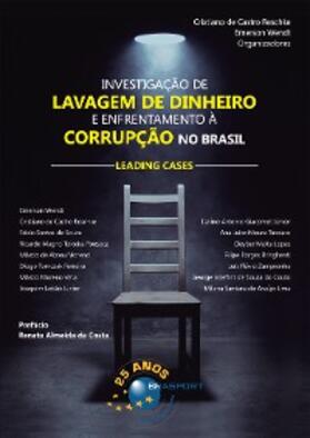 Reschke / Wendt |  Investigação de Lavagem de Dinheiro e Enfrentamento à Corrupção no Brasil | eBook | Sack Fachmedien