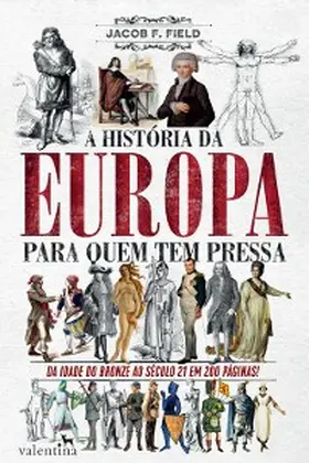 Field |  A história da Europa para quem tem pressa | eBook | Sack Fachmedien