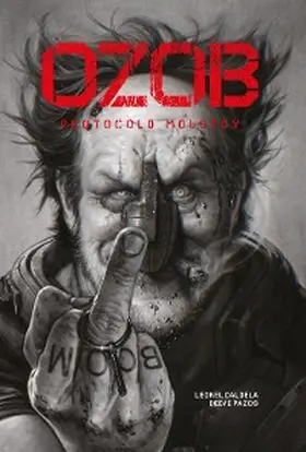 Pazos / Caldela |  OZOB Vol.1 - Protocolo Motolov (2ª edição) | eBook | Sack Fachmedien
