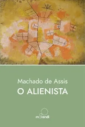 Assis / Oggione |  O Alienista | eBook | Sack Fachmedien