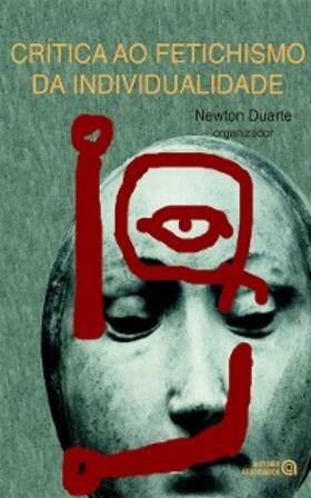 Duarte |  Crítica ao fetichismo da individualidade | eBook | Sack Fachmedien