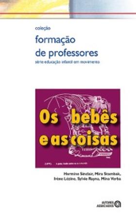 Sinclair / Stambak / Lézine |  Os Bebês e as coisas | eBook | Sack Fachmedien