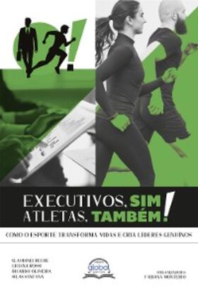 Reche / Rossi / Oliveira |  Executivos, sim! Atletas, também! | eBook | Sack Fachmedien