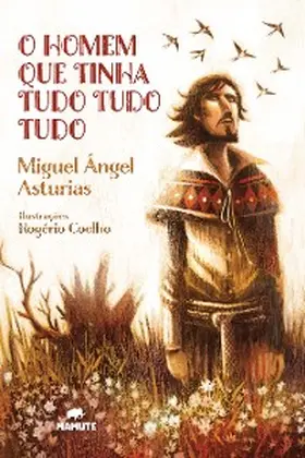 Asturias |  O homem que tinha tudo, tudo, tudo | eBook | Sack Fachmedien