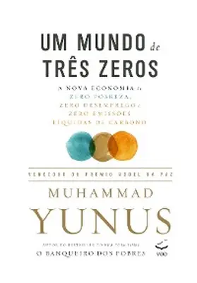 Yunus |  Um mundo de três zeros | eBook | Sack Fachmedien