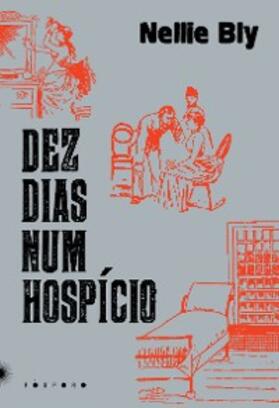 Bly |  Dez dias num hospício | eBook | Sack Fachmedien