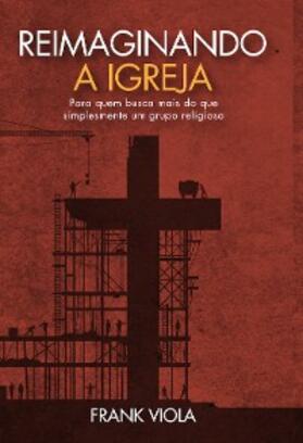 Viola / Simas |  Reimaginando a igreja | eBook | Sack Fachmedien