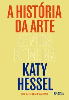 Hessel |  A história da arte sem os homens | eBook | Sack Fachmedien