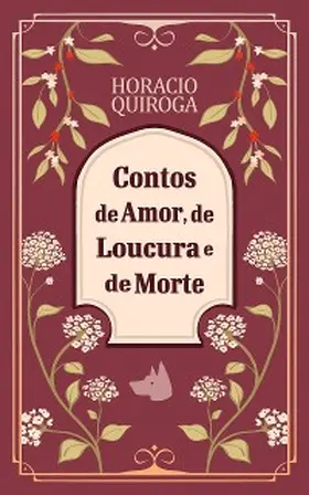 Quiroga / Rodrigues Thiago |  Contos de amor, de loucura e de morte | eBook | Sack Fachmedien