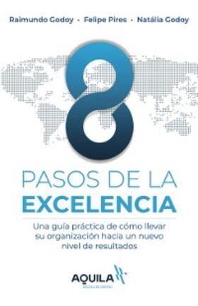 Godoy / Pires / Panicali |  8 Pasos de la Excelencia | eBook | Sack Fachmedien