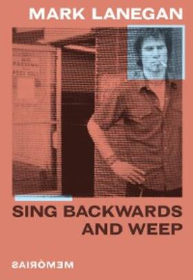 Lanegan |  Sing Backwards and Weep (Português) | eBook | Sack Fachmedien
