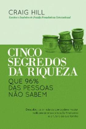 Hill |  Cinco segredos da riqueza | eBook | Sack Fachmedien