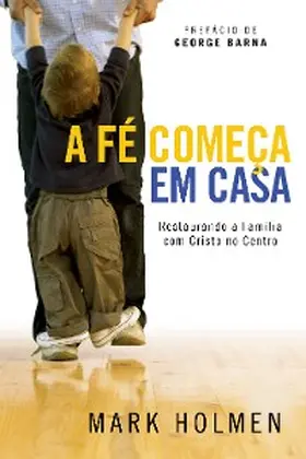 Holmen |  A Fé Começa em Casa | eBook | Sack Fachmedien