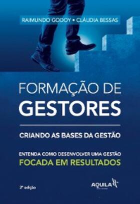 Godoy / Bessas |  Formação de gestores: criando bases da gestão | eBook | Sack Fachmedien