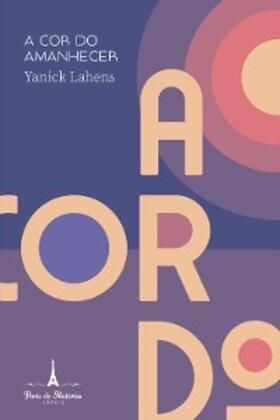 Lahens |  A Cor do Amanhecer | eBook | Sack Fachmedien
