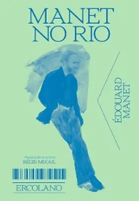 Manet |  Manet no Rio | eBook | Sack Fachmedien