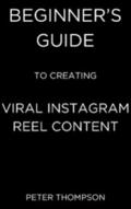 Thompson |  Beginner’s Guide to Creating Viral Instagram Reel Content | eBook | Sack Fachmedien