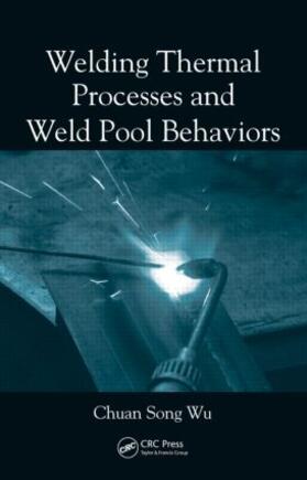 Wu | Welding Thermal Processes and Weld Pool Behaviors | Buch | 978-7-111-21962-0 | sack.de