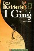 Li |  Das illustrierte I Ging (Buch der Wandlungen) | Buch |  Sack Fachmedien