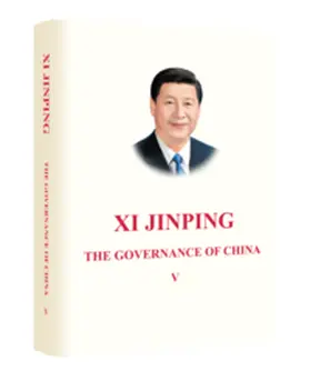 Xi |  XI JINPING: THE GOVERNANCE OF CHINA Volume V | Buch |  Sack Fachmedien