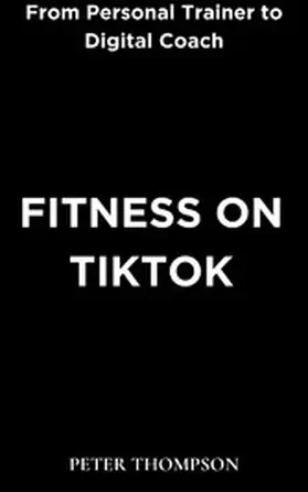 Thompson |  Fitness on Tiktok | eBook | Sack Fachmedien