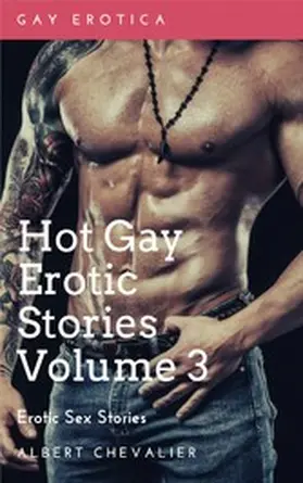 Chevalier |  Hot Gay Erotic Stories Volume 3 | eBook | Sack Fachmedien