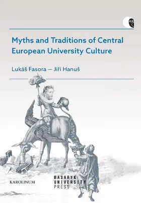 Fasora / Hanuš |  Myths and Traditions of Central European University Culture | Buch |  Sack Fachmedien