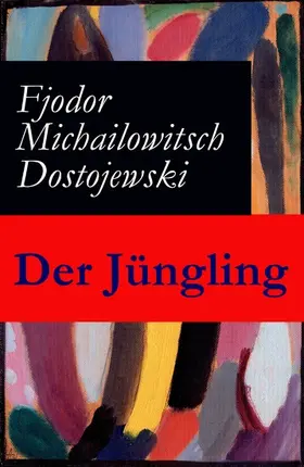 Dostojewski | Der Jüngling (Kommentiert) | E-Book | www.sack.de