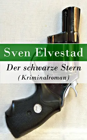 Elvestad |  Der schwarze Stern (Kriminalroman) | eBook | Sack Fachmedien