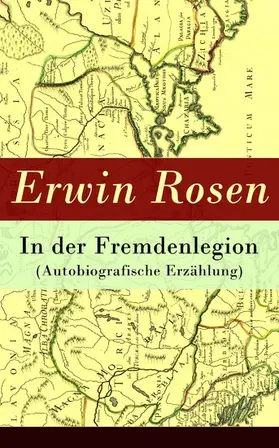Rosen |  In der Fremdenlegion (Autobiografische Erzählung) | eBook | Sack Fachmedien