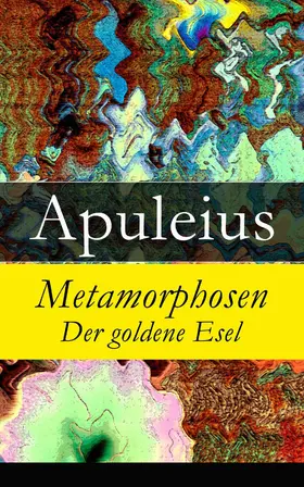 Apuleius |  Metamorphosen - Der goldene Esel | eBook | Sack Fachmedien