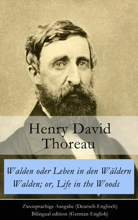 Thoreau / Nobbe |  Walden oder Leben in den Wäldern / Walden; or, Life in the Woods - Zweisprachige Ausgabe | eBook | Sack Fachmedien