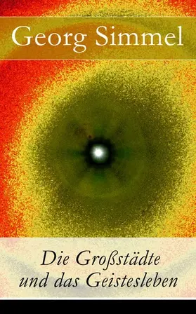 Simmel | Die Großstädte und das Geistesleben | E-Book | sack.de