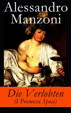 Manzoni |  Die Verlobten (I Promessi Sposi) (Kommentiert) | eBook | Sack Fachmedien