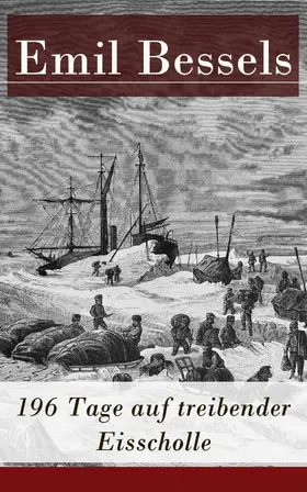 Bessels |  196 Tage auf treibender Eisscholle | eBook | Sack Fachmedien