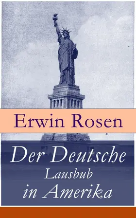 Rosen |  Der Deutsche Lausbub in Amerika (Kommentiert) | eBook | Sack Fachmedien