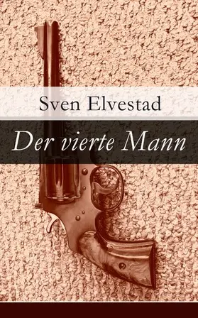 Elvestad |  Der vierte Mann | eBook | Sack Fachmedien