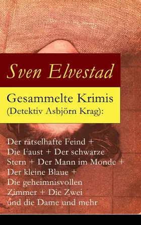 Elvestad |  Gesammelte Krimis (Detektiv Asbjörn Krag) | eBook | Sack Fachmedien