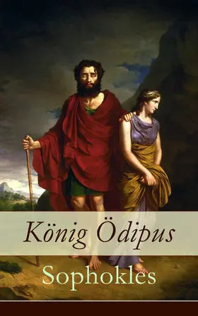 Sophokles / E-Artnow |  König Ödipus (Kommentiert) | eBook | Sack Fachmedien
