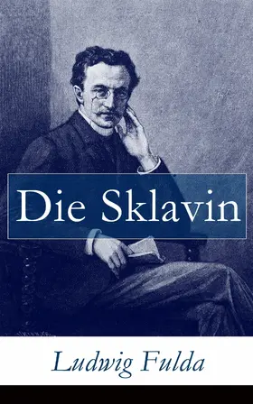Fulda |  Die Sklavin (Kommentiert) | eBook | Sack Fachmedien