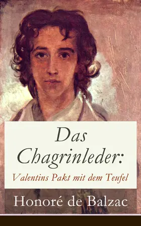 de Balzac |  Das Chagrinleder: Valentins Pakt mit dem Teufel | eBook | Sack Fachmedien