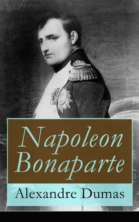 Dumas |  Napoleon Bonaparte | eBook | Sack Fachmedien