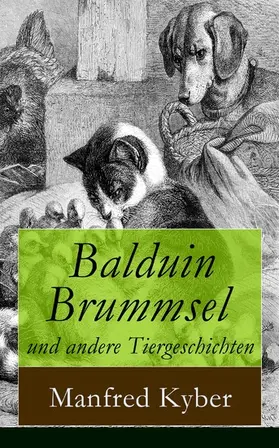 Kyber |  Balduin Brummsel und andere Tiergeschichten | eBook | Sack Fachmedien