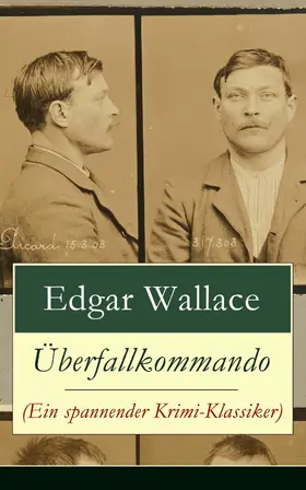 Wallace |  Überfallkommando (Ein spannender Krimi-Klassiker) | eBook | Sack Fachmedien